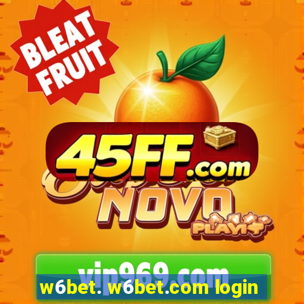 w6bet. w6bet.com login